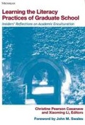Cover: Learning the Literacy Practices of Graduate School - The University of Michigan Press