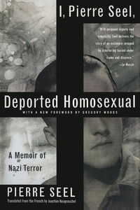 Enlarge image Cover: I, Pierre Seel, Deported Homosexual - Basic Books