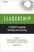 Cover: Leadership in English Language Teaching and Learning - The University of Michigan Press