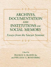 Abbildung von: Archives, Documentation, and Institutions of Social Memory - The University of Michigan Press