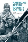 Cover: American Jewish Identity Politics - The University of Michigan Press