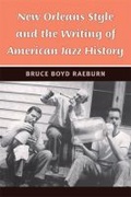 Cover: New Orleans Style and the Writing of American Jazz History - The University of Michigan Press
