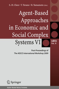 Enlarge image Cover: Agent-Based Approaches in Economic and Social Complex Systems VI - Springer