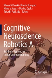 Enlarge image Cover: Cognitive Neuroscience Robotics A - Springer