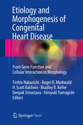 Cover: Etiology and Morphogenesis of Congenital Heart Disease - Springer