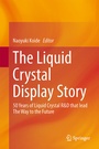 Cover: The Liquid Crystal Display Story - Springer