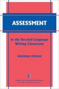 Enlarge image Cover: Assessment in the Second Language Writing Classroom - The University of Michigan Press