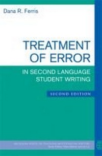 Enlarge image Cover: Treatment of Error in Second Language Student Writing, Second Edition - The University of Michigan Press