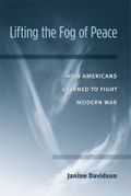 Cover: Lifting the Fog of Peace - The University of Michigan Press
