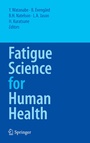 Cover: Fatigue Science for Human Health - Springer
