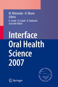 Enlarge image Cover: Interface Oral Health Science 2007 - Springer