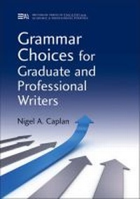 Enlarge image Cover: Grammar Choices for Graduate and Professional Writers - The University of Michigan Press