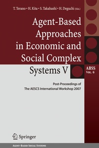 Enlarge image Cover: Agent-Based Approaches in Economic and Social Complex Systems V - Springer