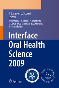 Enlarge image Cover: Interface Oral Health Science 2009 - Springer