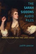 Cover: The Sarah Siddons Audio Files - The University of Michigan Press
