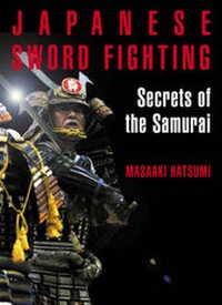 Abbildung von: Art of Japanese Sword Fighting, The: Secrets of the Samurai - Kodansha International Ltd