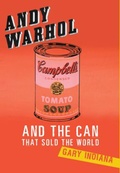 Cover: Andy Warhol and the Can that Sold the World - Basic Books