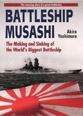 Cover: Battleship Musashi: The Making and Sinking of the World's Biggest Battleship - Kodansha International Ltd
