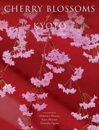 Abbildung von: Cherry Blossoms of Kyoto: A Seasonal Portfolio - Kodansha International Ltd