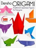 Cover: Densho Origami: Traditional Japanese Figures for Everyone - Kodansha International Ltd