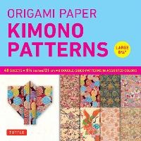 Abbildung von: Origami Paper - Kimono Patterns - Large 8 1/4" - 48 Sheets - Tuttle Publishing