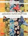 Cover: Japanese Paper Crafting - Tuttle Shokai Inc