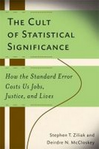 Enlarge image Cover: The Cult of Statistical Significance - The University of Michigan Press