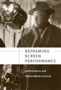 Cover: Reframing Screen Performance - The University of Michigan Press