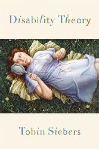 Enlarge image Cover: Disability Theory - The University of Michigan Press