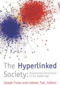 Cover: The Hyperlinked Society - The University of Michigan Press
