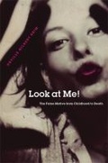 Cover: Look at Me! - The University of Michigan Press