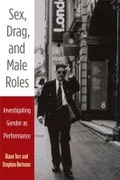 Cover: Sex, Drag, and Male Roles - The University of Michigan Press