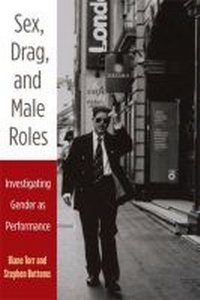 Enlarge image Cover: Sex, Drag, and Male Roles - The University of Michigan Press