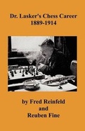 Cover: Dr. Lasker's Chess Career 1889-1914 - Ishi Press