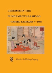Enlarge image Cover: Lessons in the Fundamentals of Go - Kiseido Publishing Company