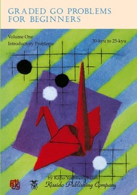Enlarge image Cover: Graded Go Problems for Beginners, Volume One - Kiseido Publishing Company