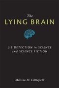Cover: The Lying Brain - The University of Michigan Press