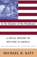Cover: In the Shadow Of the Poorhouse (Tenth Anniversary Edition) - Basic Books