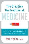 Cover: The Creative Destruction of Medicine - Basic Books
