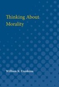 Cover: Thinking About Morality - The University of Michigan Press