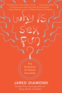 Cover: Why Is Sex Fun? - Basic Books