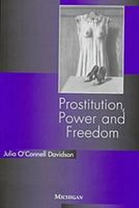 Enlarge image Cover: Prostitution, Power and Freedom - The University of Michigan Press