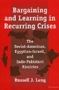 Cover: Bargaining and Learning in Recurring Crises - The University of Michigan Press