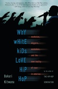 Cover: Why White Kids Love Hip Hop - Basic Books