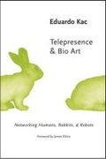 Cover: Telepresence and Bio Art - The University of Michigan Press