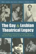 Cover: The Gay and Lesbian Theatrical Legacy - The University of Michigan Press