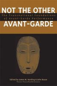 Enlarge image Cover: Not the Other Avant-Garde - The University of Michigan Press