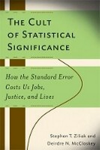 Enlarge image Cover: The Cult of Statistical Significance - The University of Michigan Press