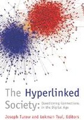 Cover: The Hyperlinked Society - The University of Michigan Press
