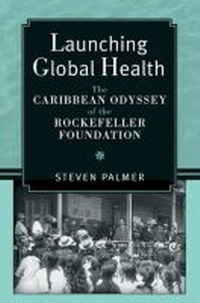 Enlarge image Cover: Launching Global Health - The University of Michigan Press